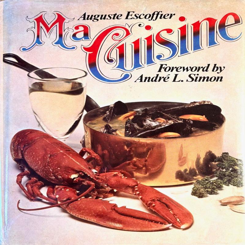 (*NEW ARRIVAL*) (French) Auguste Escoffier. Ma Cuisine