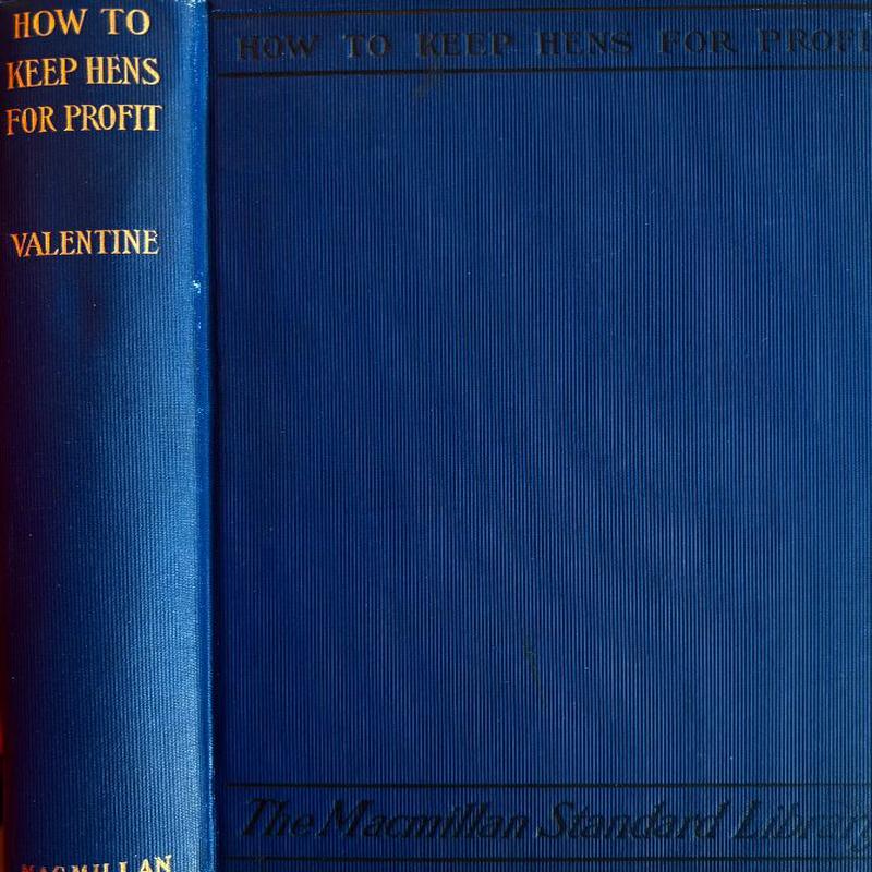 (*NEW ARRIVAL*) (Chickens) C.S. Valentine. How to Keep Hens for Profit