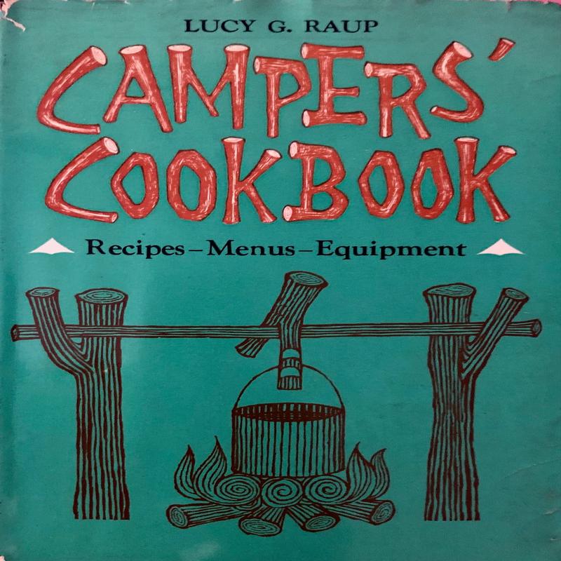 (*NEW ARRIVAL*) (Camping) Lucy Raup. Campers\' Cookbook: Recipes, Menus, Equipment.