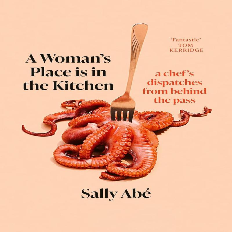 *Sale* A Woman\'s Place is in the Kitchen: A Chef\'s Dispatches from Behind the Pass (Sally Ab)