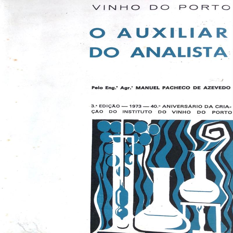 (Portuguese – Wine) Manuel Pacheco de Azevedo. Vinho do Porto: O Auxiliar do Analista