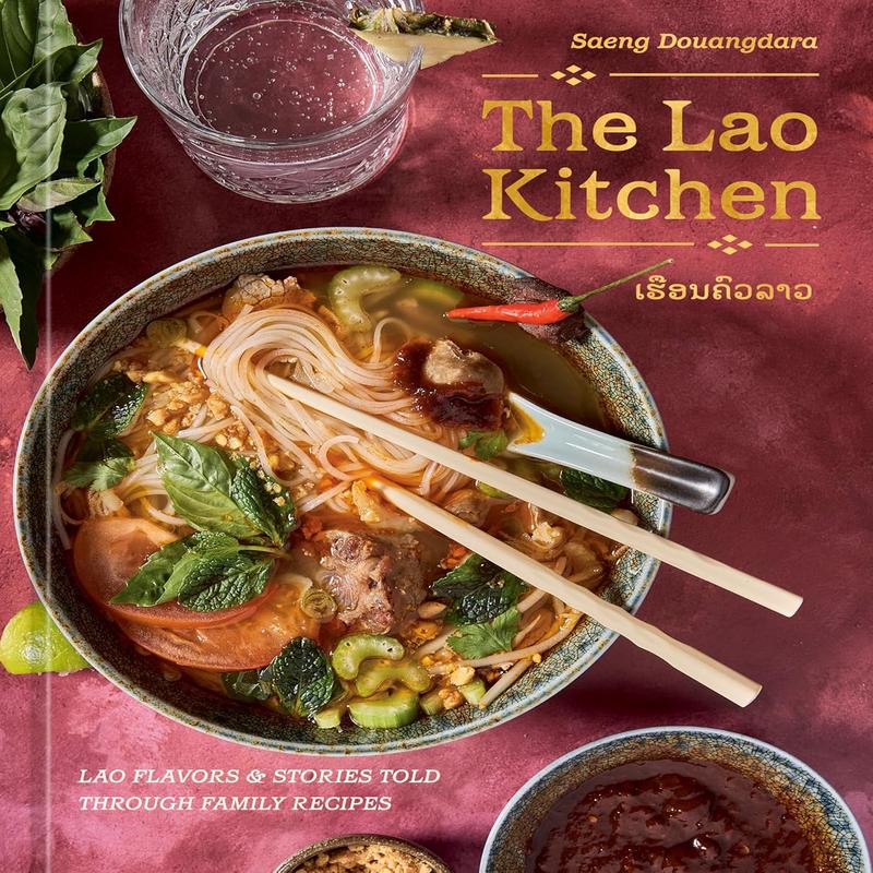 *Pre-order* The Lao Kitchen: Lao Flavors and Stories Told Through Family Recipes (Saeng Douangdara, Vilaysack Kulap)