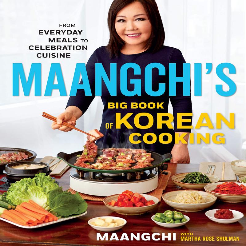 Maangchi\’s Big Book of Korean Cooking: From Everyday Meals to Celebration Cuisine (Maangchi)